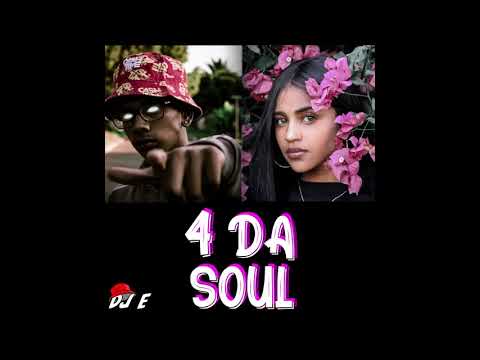 DJ E - 4 DA SOUL