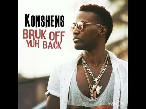 Konshens - Bruk Off Yuh Back