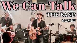 The Band - We Can Talk (ムササビセンベイズ LIVE)