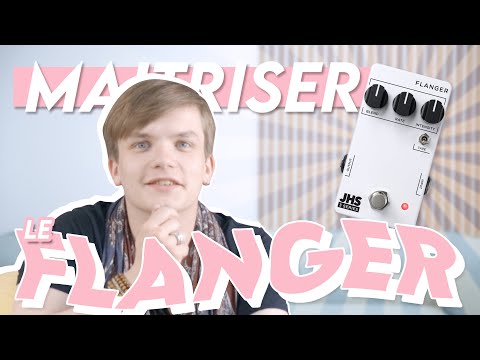 Le FLANGER et ses amis : 3 façons d'utiliser cet effet aérien