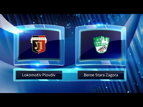 Lokomotiv Plovdiv vs Beroe Stara Zagora Predictions & Preview 02/03/19 - Football Predictions