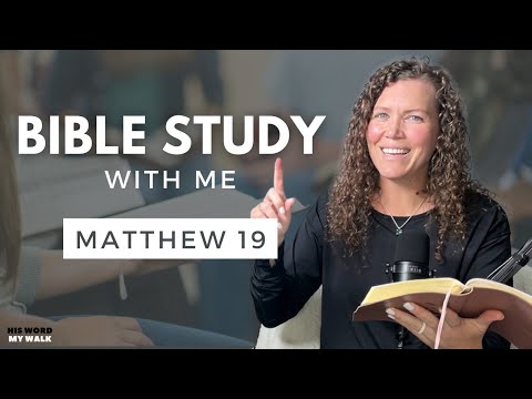 Matthew 19 | What Does The Bible Say About Divorce? [Bible Study WITH ME]