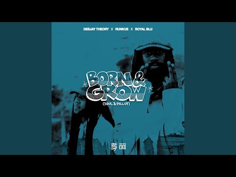 Born & Grow (Haul & Pull Up)