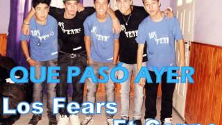 LOS FEARS FT CAPPO - QUE PASÓ AYER (cover de 6 am)