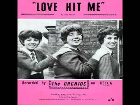The Orchids :  Love Hit Me