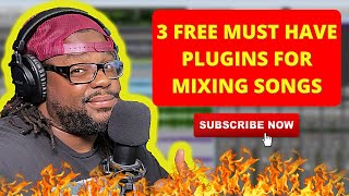 3 FREE MUST HAVE PLUGINS FOR MIXING SONGS