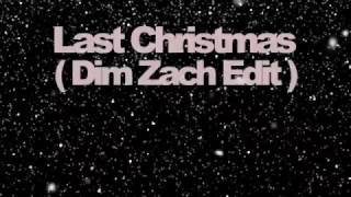 Wham - Last Christmas (Dim Zach & Deem  edit) TEASER