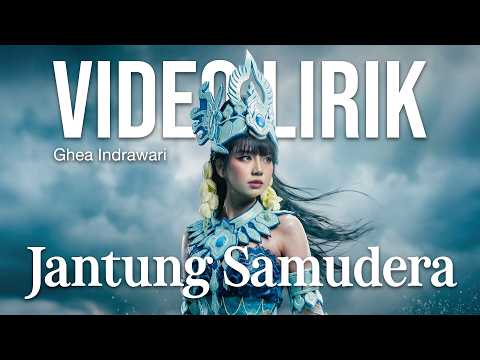 GHEA INDRAWARI - JANTUNG SAMUDRA (LYRIC VIDEO) LIRIK LAGU VIRAL & TRENDING TERBARU