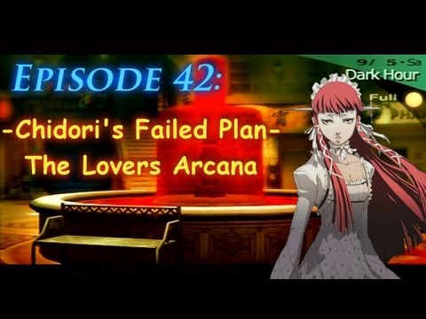 Persona 3 Portable Playthrough Ep 42: -Chidori's Failed Plan- The Lovers Arcana