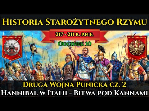 Hannibal w Italii, czyli II Wojna Punicka cz.2 - Historia Starożytnego Rzymu odc.10 (217-211 p.n.e.)