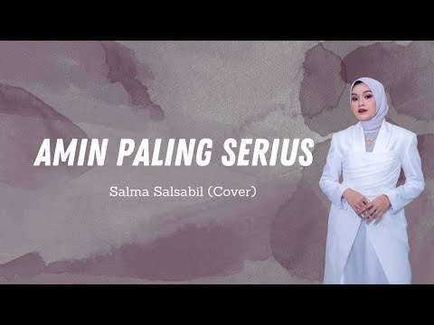 Amin Paling Serius Salma Salsabil Cover (Lyrics version)