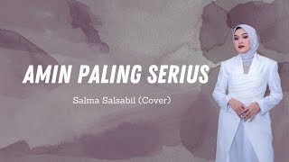 Download lagu Amin Paling Serius Salma Salsabil Cover (Lyrics version) mp3 Download lagu Amin Paling Serius Salma Salsabil Cover (Lyrics version) mp3