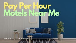 Pay Per Hour Motels Near Me