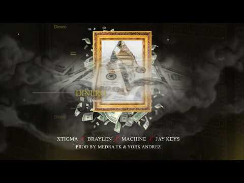 Dinero -  Xtigma X Braylen X Machine X Jay Keys