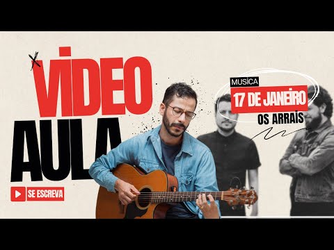 Aprenda a tocar "17 de Janeiro" dos Arrais (Aula completa)