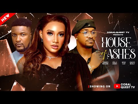 HOUSE OF ASHES (New Movie) Kenneth Nwadike, Stella Udezeh, Wole Ojo, Anayo Beckly #nollywoodmovies