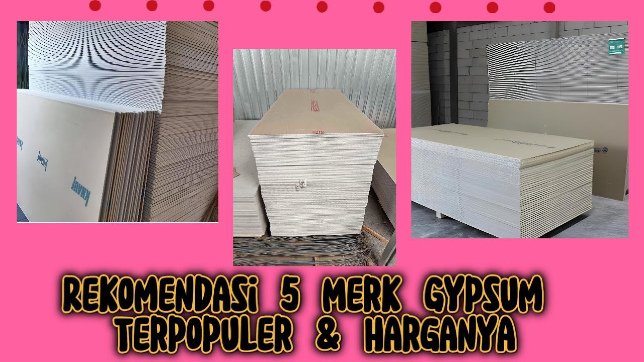 Rekomendasi Merk Gypsum Terpopuler dengan Harga Terjangkau || Dari Jaya Board hingga Aplus Board !!!