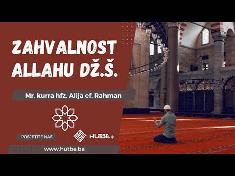 Mr. kurra hfz. Alija ef. Rahman - Zahvalnost Allahu dž.š.