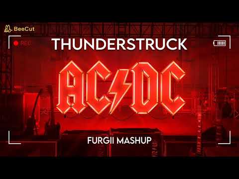AC/DC - Thunderstruck ( FURGII Mashup )