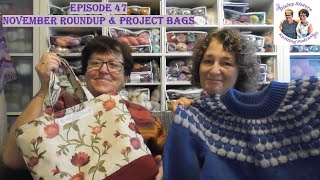 Disley Sisterz Knitting Podcast/Episode 47/November Round Up & Project Bags #knitting #podcast