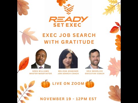 Ready Set Exec Job Search with Gratitude – November 19, 2024