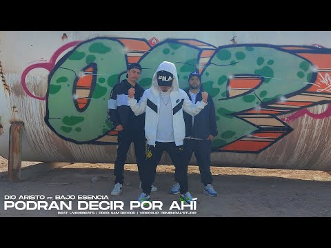 Dio Aristo ft. Bajo Esencia - Podrán decir por ahí (Video Oficial)