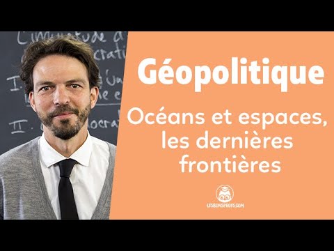 Océans et espaces, les dernières frontières