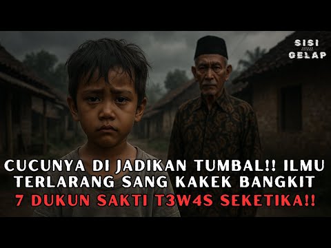 CUCUNYA M4T1 DITUMBALKAN, KAKEK INI BANGKITKAN ILMU TERLARANG UNTUK MELAWAN 7 DUKUN SAKTI