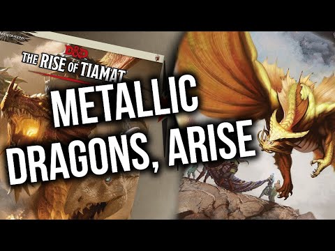 The Rise of Tiamat - DM Guide - Metallic Dragons, Arise
