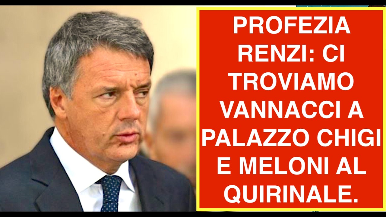 PROFEZIA RENZI: CI TROVIAMO VANNACCI A PALAZZO CHIGI E MELONI AL QUIRINALE.
