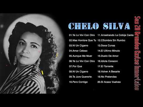 Chelo Silva Exitos - Sus 20 Grandes Exitos Inmortales   Boleros De Oro De Chelo Silva