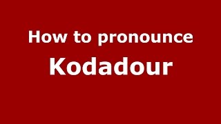 How to pronounce Kodadour