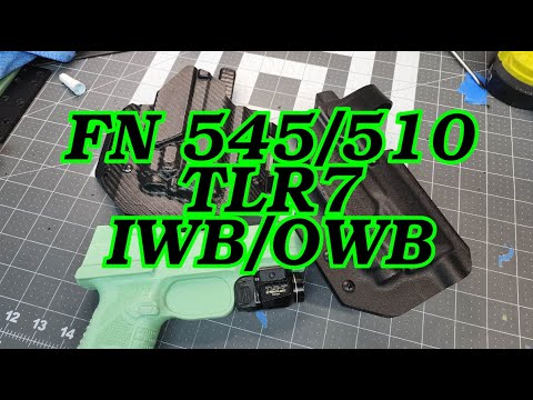 Let's make some holsters for the New FN 545/510 with a TLR7. IWB and OWB