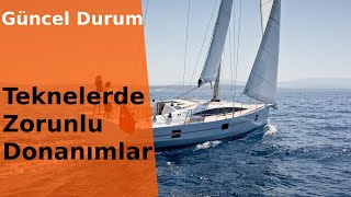Teknede Olması Gereken Zorunlu Donanımlar Nelerdir?