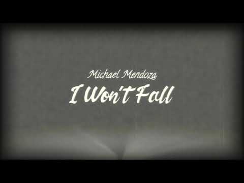 I Won’t Fall - Michael Mendoza (Official Lyric Video)