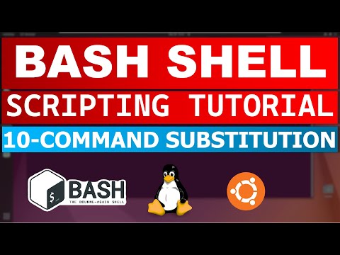 Bash Shell Scripting Tutorial 10 Command Substitution