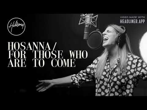 Hosanna / For Those Who Are To Come - Hillsong Worship (SOLO VOZ)