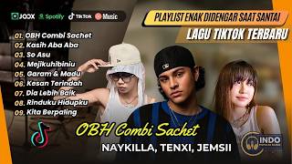 Download lagu OBH Combi Sachet - Naykilla Tenxi Jemsii | KASIH ABA ABA | SO ASU | MEJIKUHIBINIU |LAGU TIKTOK VIRAL mp3