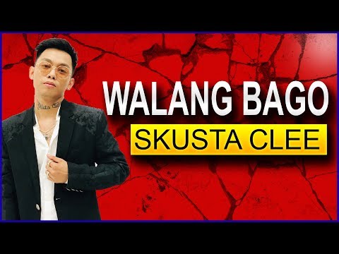 Skusta Clee  - Walang bago Lyrics