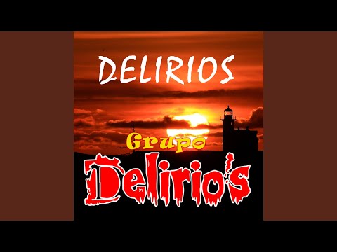 Un Delirio En Tu Corazon - Delirios