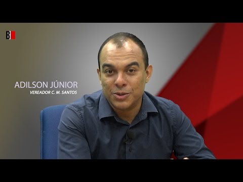 Entrevista com o vereador Adilson Júnior
