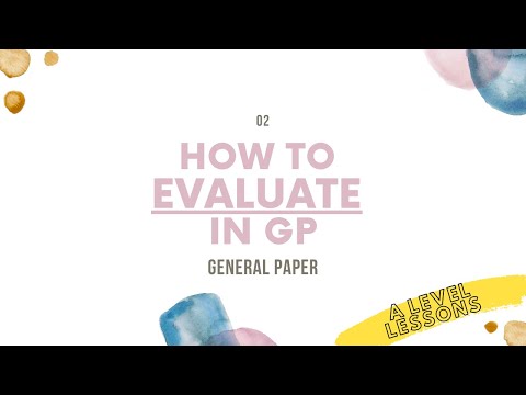 How to actually EVALUATE in General Paper | A Level General Paper (2024)