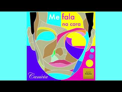 Canícia - Me Fala Na Cara (Lyric Video)