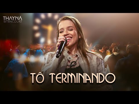 Tò Terminando - Thayná Bitencourt  #DVDThaynáBitencourt