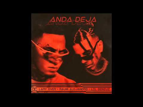 Lary Over - Anda Deja Ft. Rauw Alejandro [AUDIO OFICIAL]