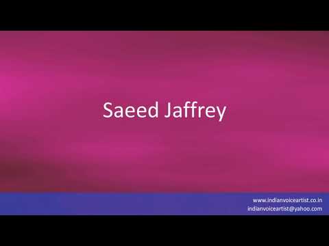 Correct Indian Pronunciation of the word(s) "Saeed Jaffrey".
