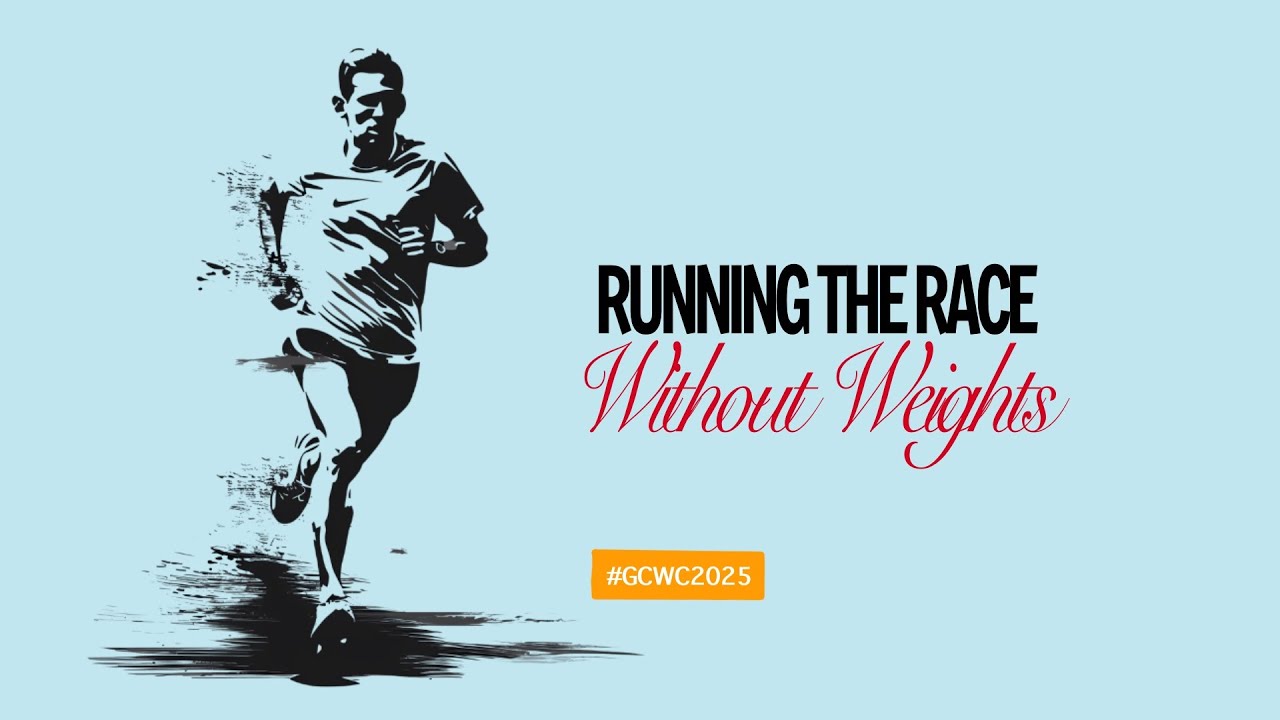 Running The Race Without Heavy Weights and Little Foxes