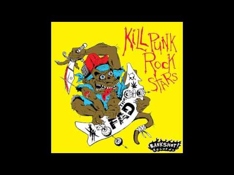 The Fad - Kill Punk Rock Stars [Full Album]