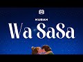 Kusah - Wa Sasa ( Official Audio)