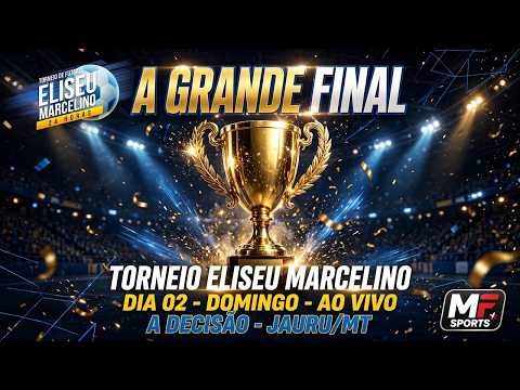AO VIVO | TORNEIO ELISEU MARCELINO 24H - JAURU/MT | O DIA DA DECISÃO | MF SPORTS